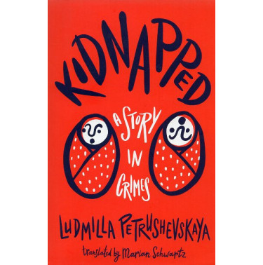 Kidnapped: A Story in Crimes [Nas ukrali. Istoriia prestuplenii]