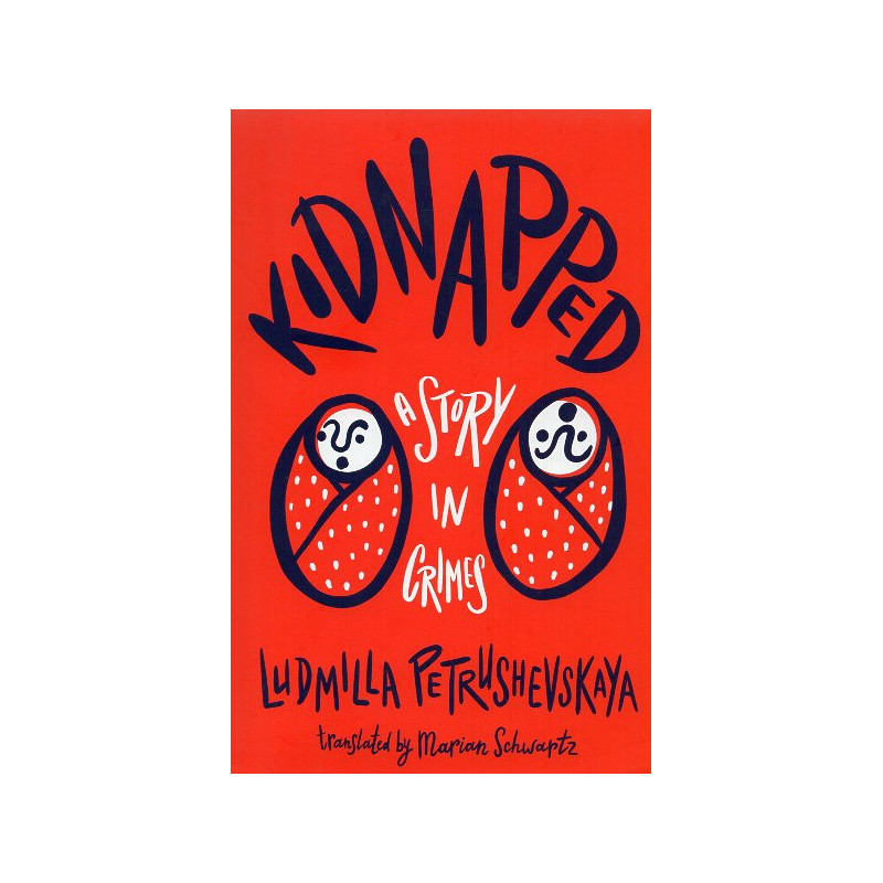 Kidnapped: A Story in Crimes [Nas ukrali. Istoriia prestuplenii]