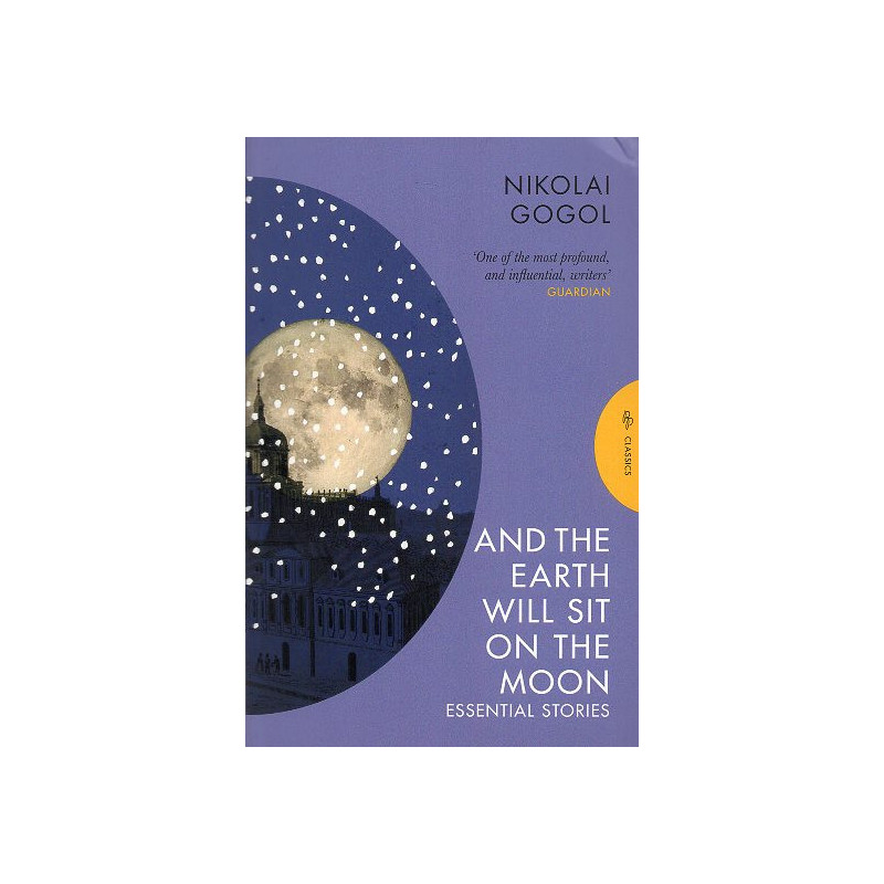 And the Earth Will Sit on the Moon: Essential Stories