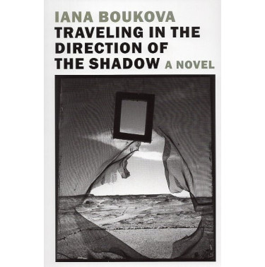 Traveling in the Direction of the Shadow [Putuvane po posoka na siankata]