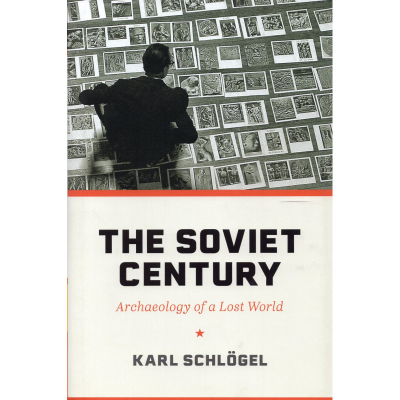 Soviet Century: Archaeology of a Lost World
